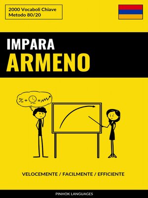 cover image of Impara l'Armeno--Velocemente / Facilmente / Efficiente